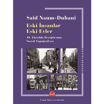Eski İnsanlar Eski Evler - Said Naum-Duhani
