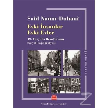 Eski İnsanlar Eski Evler - Said Naum-Duhani