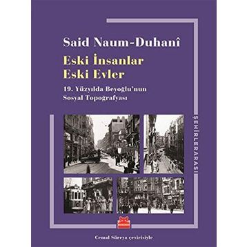 Eski İnsanlar Eski Evler - Said Naum-Duhani