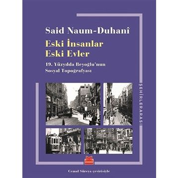Eski İnsanlar Eski Evler - Said Naum-Duhani