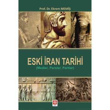 Eski İran Tarihi - Ekrem Memiş