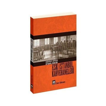 Eski İstanbul Kahvehaneleri - Cem Sökmen