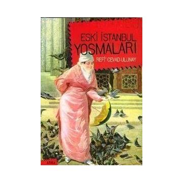 Eski İstanbul Yosmaları - Refi Cevad Ulunay