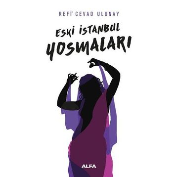 Eski İstanbul Yosmaları - Refi Cevad Ulunay