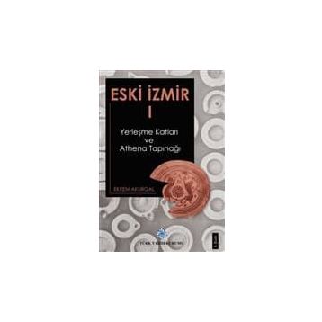 Eski İzmir 1 - Ekrem Akurgal