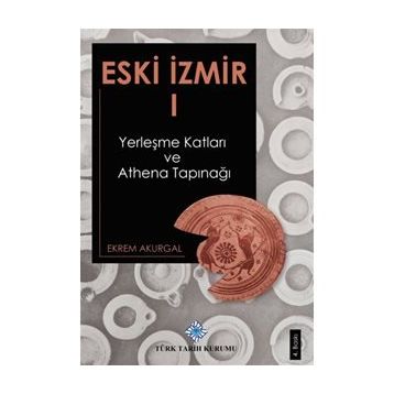 Eski İzmir 1 - Ekrem Akurgal