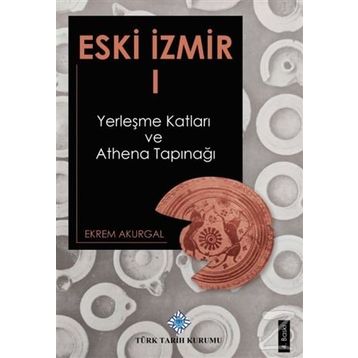 Eski İzmir 1 - Ekrem Akurgal