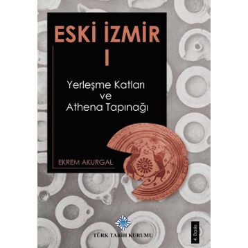 Eski İzmir 1 - Ekrem Akurgal