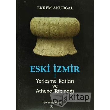 Eski İzmir 1 - Ekrem Akurgal