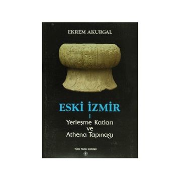 Eski İzmir 1 - Ekrem Akurgal
