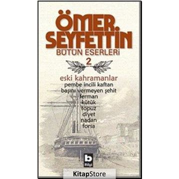 ESKI KAHRAMANLAR - ÖMER SEYFETTIN