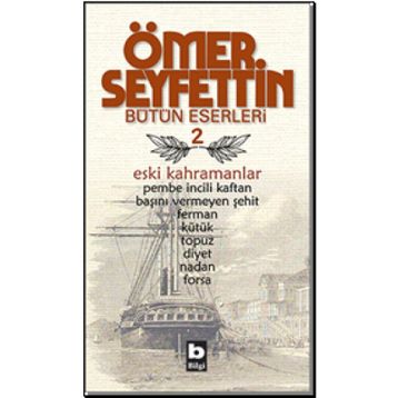 ESKI KAHRAMANLAR - ÖMER SEYFETTIN