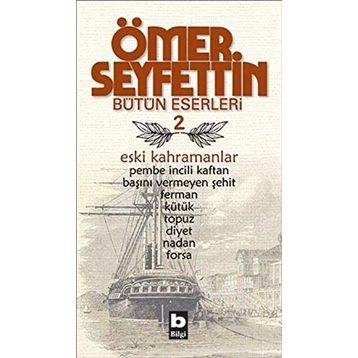 ESKI KAHRAMANLAR - ÖMER SEYFETTIN