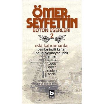 ESKI KAHRAMANLAR - ÖMER SEYFETTIN