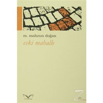 Eski Mahalle - M. Mahzun Doğan