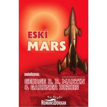Eski Mars - George Martin Gardner Dozois