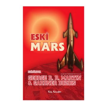 Eski Mars - George Martin Gardner Dozois