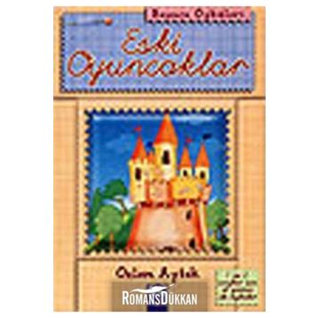 ESKI OYUNCAKLAR - ÖZLEM AYTEK
