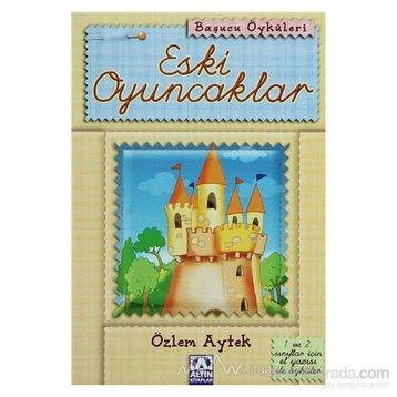 ESKI OYUNCAKLAR - ÖZLEM AYTEK