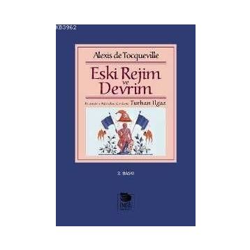 Eski Rejim ve Devrim - Alexis De Tocqueville