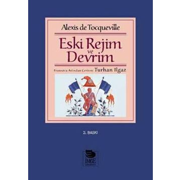Eski Rejim ve Devrim - Alexis De Tocqueville