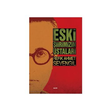 Eski Şiirimizin Ustaları - Refik Ahmet Sevengil