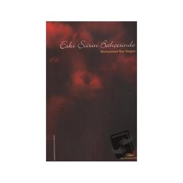 Eski Şiirin Bahçesinde - Muhammed Nur Doğan