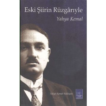 Eski Şiirin Rüzgarıyle - Yahya Kemal Beyatlı