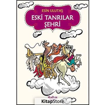 ESKI TANRILAR ŞEHRİ - ESIN ULUTAŞ