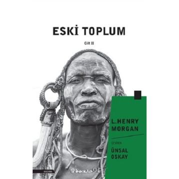 Eski Toplum 2. Cilt - L. Henry Morgan