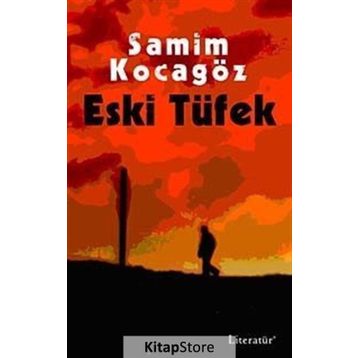 ESKI TÜFEK - SAMIM KOCAGÖZ