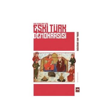 Eski Türk Demokrasisi - İsmail Hami Danişmend