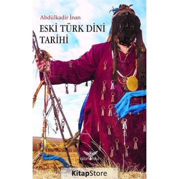 Eski Türk Dini Tarihi - Abdülkadir İnan