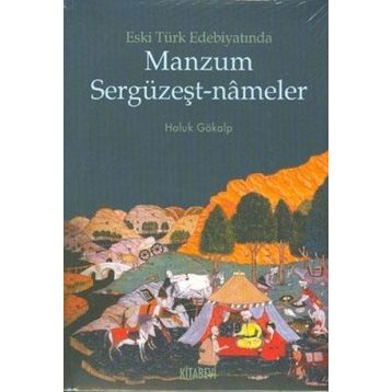 ESKI TÜRK EDEBİYATINDA MANZUM SERGÜZEŞT-NAMELER - HALUK GÖKALP