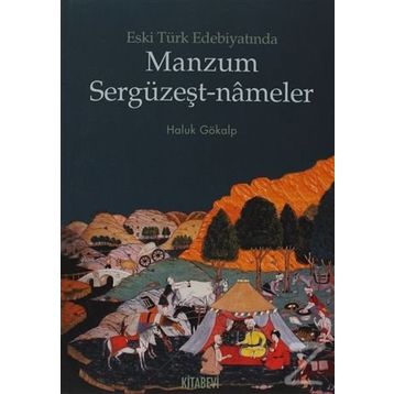 ESKI TÜRK EDEBİYATINDA MANZUM SERGÜZEŞT-NAMELER - HALUK GÖKALP
