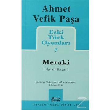 Eski Türk Oyunları 7 Meraki - Ahmet Vefik Paşa