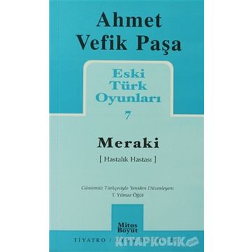 Eski Türk Oyunları 7 Meraki - Ahmet Vefik Paşa