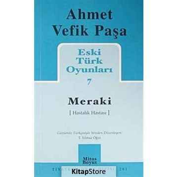 Eski Türk Oyunları 7 Meraki - Ahmet Vefik Paşa