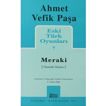 Eski Türk Oyunları 7 Meraki - Ahmet Vefik Paşa