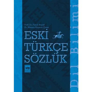 Eski Türkçe Sözlük - Fuzuli Bayat