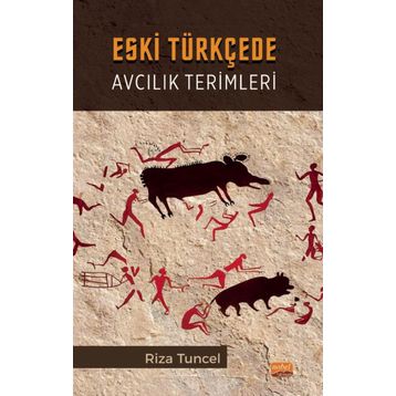 Eski Türkçede Avcılık Terimleri Nobel Bilimsel Eserler