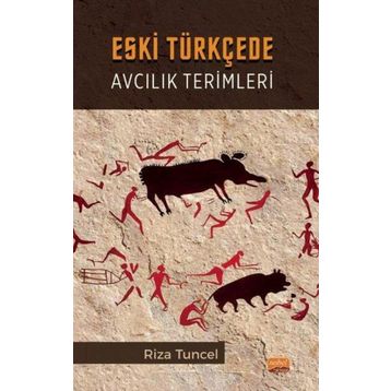 Eski Türkçede Avcılık Terimleri Nobel Bilimsel Eserler