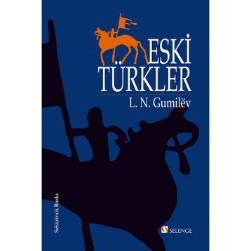 ESKI TÜRKLER - LEV NIKOLOYEVIÇ GUMILEV