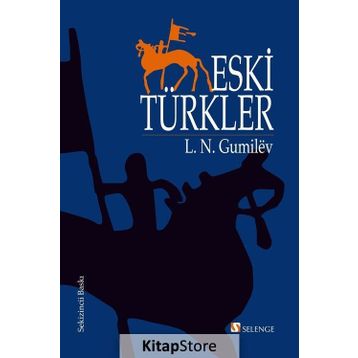 ESKI TÜRKLER - LEV NIKOLOYEVIÇ GUMILEV