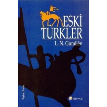 ESKI TÜRKLER - LEV NIKOLOYEVIÇ GUMILEV
