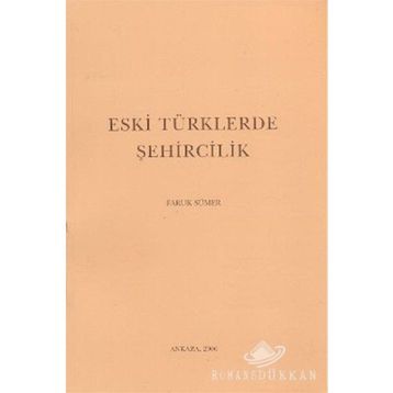 ESKI TÜRKLERDE ŞEHİRCİLİK - FARUK SÜMER