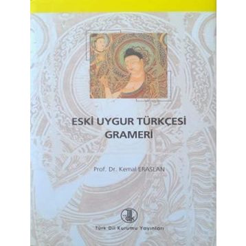 Eski Uygur Türkçesi Grameri - Kemal Eraslan
