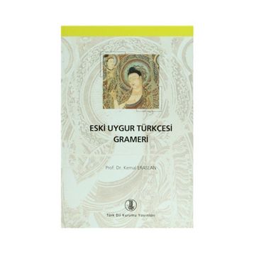 Eski Uygur Türkçesi Grameri - Kemal Eraslan