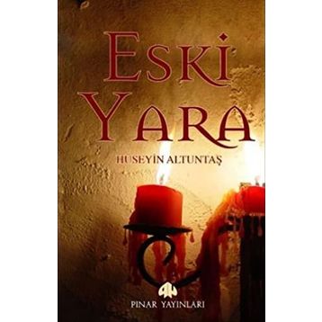 ESKI YARA - HÜSEYİN ALTUNTAŞ