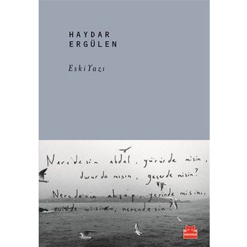 Eski Yazı - Haydar Ergülen
